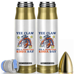 Yee Claw Lobster Bullet Tumbler It's a Crawfish Kinda Day Summer Beach Vaction Gift TS14 White Print Your Wear