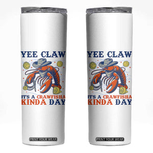 Yee Claw Lobster Skinny Tumbler It's a Crawfish Kinda Day Summer Beach Vaction Gift TS14 White Print Your Wear