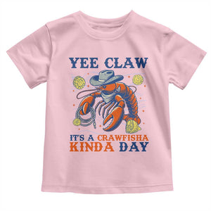 Yee Claw Lobster Toddler T Shirt It's a Crawfish Kinda Day Summer Beach Vaction Gift TS14 Light Pink Print Your Wear