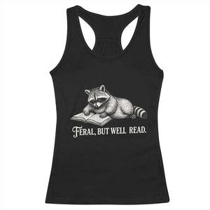 Feral But Well Read Racerback Tank Top Funny Raccoon Reading Book Lover TS14 Black Print Your Wear