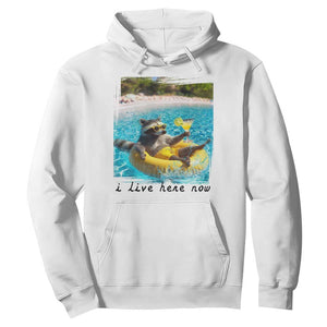 I Live Here Now Raccoon Hoodie Funny Summer Vacation Meme TS14 White Print Your Wear