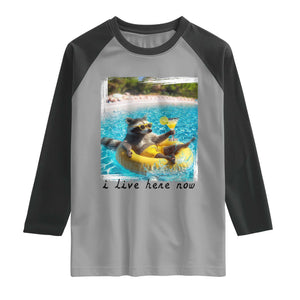 I Live Here Now Raccoon Raglan Shirt Funny Summer Vacation Meme TS14 Sport Gray Black Print Your Wear