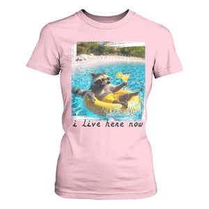 I Live Here Now Raccoon T Shirt For Women Funny Summer Vacation Meme TS14 Light Pink Print Your Wear