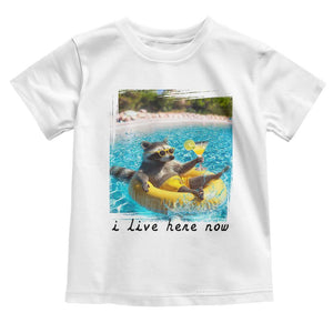 I Live Here Now Raccoon Toddler T Shirt Funny Summer Vacation Meme TS14 White Print Your Wear