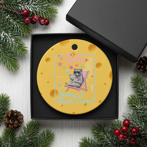 Relax Nothing Is Under Control Ceramic Ornament Chill Raccoon Beach Vacation Gift TS14 1pc Yellow Cheese Print Your Wear