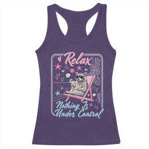 Relax Nothing Is Under Control Racerback Tank Top Chill Raccoon Beach Vacation Gift TS14 Purple Print Your Wear