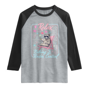 Relax Nothing Is Under Control Raglan Shirt Chill Raccoon Beach Vacation Gift TS14 Heather Gray Black Print Your Wear