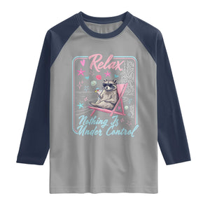 Relax Nothing Is Under Control Raglan Shirt Chill Raccoon Beach Vacation Gift TS14 Sport Gray Navy Print Your Wear