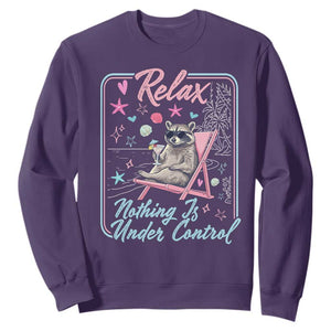 Relax Nothing Is Under Control Sweatshirt Chill Raccoon Beach Vacation Gift TS14 Purple Print Your Wear