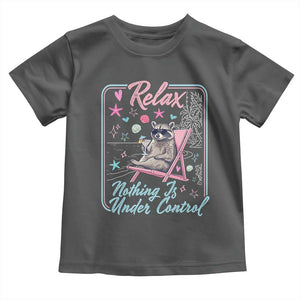 Relax Nothing Is Under Control Toddler T Shirt Chill Raccoon Beach Vacation Gift TS14 Dark Heather Print Your Wear