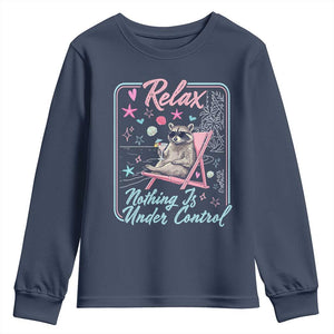 Relax Nothing Is Under Control Youth Sweatshirt Chill Raccoon Beach Vacation Gift TS14 Navy Print Your Wear