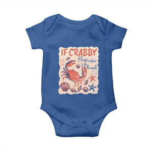 If Crabby Please Return To The Beach Baby Onesie Funny Crab Summer Vibes TS14 Royal Blue Print Your Wear