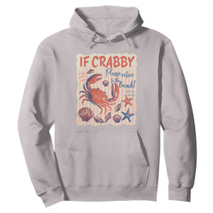 If Crabby Please Return To The Beach Hoodie Funny Crab Summer Vibes TS14 Ice Gray Print Your Wear