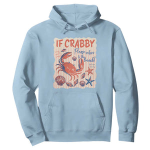 If Crabby Please Return To The Beach Hoodie Funny Crab Summer Vibes TS14 Light Blue Print Your Wear