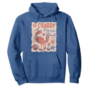 If Crabby Please Return To The Beach Hoodie Funny Crab Summer Vibes TS14 Royal Blue Print Your Wear