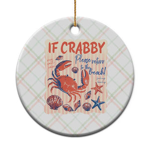 If Crabby Please Return To The Beach Ceramic Ornament Funny Crab Summer Vibes TS14 1pc Christmas Plaid Print Your Wear