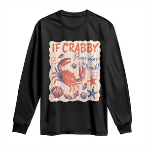 If Crabby Please Return To The Beach Long Sleeve Shirt Funny Crab Summer Vibes TS14 Black Print Your Wear