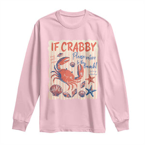 If Crabby Please Return To The Beach Long Sleeve Shirt Funny Crab Summer Vibes TS14 Light Pink Print Your Wear
