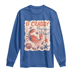 If Crabby Please Return To The Beach Long Sleeve Shirt Funny Crab Summer Vibes TS14 Royal Blue Print Your Wear