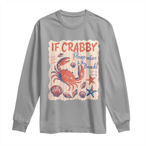 If Crabby Please Return To The Beach Long Sleeve Shirt Funny Crab Summer Vibes TS14 Sport Gray Print Your Wear
