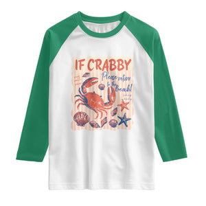 If Crabby Please Return To The Beach Raglan Shirt Funny Crab Summer Vibes TS14 White Kelly Green Print Your Wear