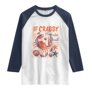 If Crabby Please Return To The Beach Raglan Shirt Funny Crab Summer Vibes TS14 White Navy Print Your Wear