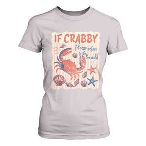 If Crabby Please Return To The Beach T Shirt For Women Funny Crab Summer Vibes TS14 Ice Gray Print Your Wear