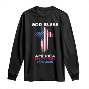 God Bless America 250 Years 1776-2026 Long Sleeve Shirt Christian Cross Flag TS14 Black Print Your Wear