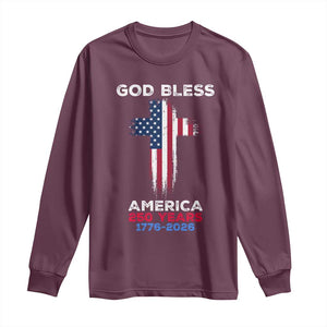 God Bless America 250 Years 1776-2026 Long Sleeve Shirt Christian Cross Flag TS14 Maroon Print Your Wear
