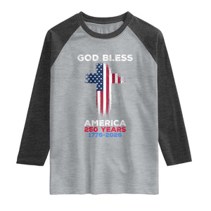 God Bless America 250 Years 1776-2026 Raglan Shirt Christian Cross Flag TS14 Heather Gray Heather Charcoal Print Your Wear