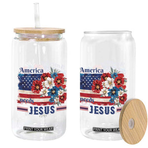 America Needs Jesus Glass Can Christian Floral US Flag 4th of July TS14 Print Your Wear