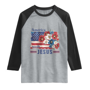 America Needs Jesus Raglan Shirt Christian Floral US Flag 4th of July TS14 Heather Gray Black Print Your Wear