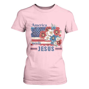 America Needs Jesus T Shirt For Women Christian Floral US Flag 4th of July TS14 Light Pink Print Your Wear