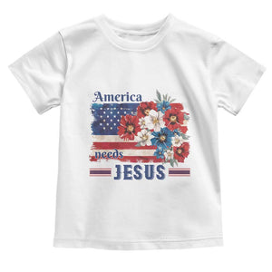 America Needs Jesus Toddler T Shirt Christian Floral US Flag 4th of July TS14 White Print Your Wear