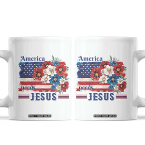 America Needs Jesus Coffee Mug Christian Floral US Flag 4th of July TS14 White Print Your Wear