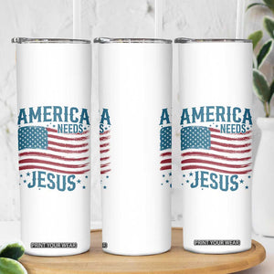 America Needs Jesus Skinny Tumbler 4th of July Christian TS14 Print Your Wear