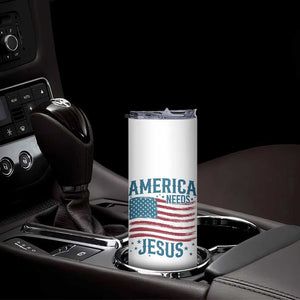 America Needs Jesus Skinny Tumbler 4th of July Christian TS14 Print Your Wear