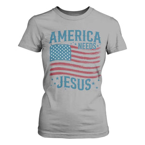 America Needs Jesus T Shirt For Women 4th of July Christian TS14 Sport Gray Print Your Wear