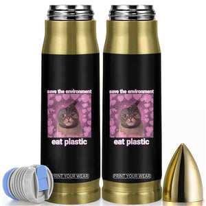 Save The Environment Eat Plastic Bullet Tumbler Funny Cute Cat Meme TS14 Black Print Your Wear