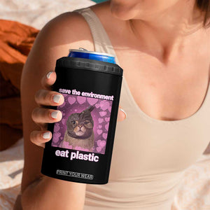 Save The Environment Eat Plastic 4 in 1 Can Cooler Tumbler Funny Cute Cat Meme TS14 Print Your Wear