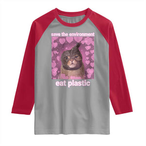 Save The Environment Eat Plastic Raglan Shirt Funny Cute Cat Meme TS14 Sport Gray Red Print Your Wear