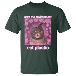 Save The Environment Eat Plastic T Shirt Funny Cute Cat Meme TS14 Dark Forest Green Print Your Wear
