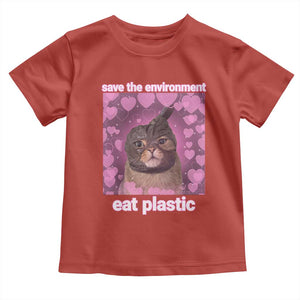 Save The Environment Eat Plastic Toddler T Shirt Funny Cute Cat Meme TS14 Red Print Your Wear