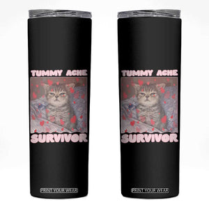 Tummy Ache Survivor Skinny Tumbler Funny Cute Cat Meme TS14 Black Print Your Wear