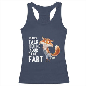 Funny Fox Meme Racerback Tank Top If They Talk Behind Your Back Fart Naughty Joke TS14 Navy Print Your Wear