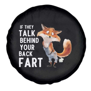 Funny Fox Meme Spare Tire Cover If They Talk Behind Your Back Fart Naughty Joke TS14 Print Your Wear