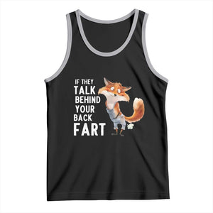 Funny Fox Meme Tank Top If They Talk Behind Your Back Fart Naughty Joke TS14 Black Athletic Heather Print Your Wear