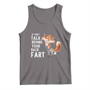 Funny Fox Meme Tank Top If They Talk Behind Your Back Fart Naughty Joke TS14 Deep Heather Print Your Wear