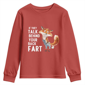 Funny Fox Meme Youth Sweatshirt If They Talk Behind Your Back Fart Naughty Joke TS14 Red Print Your Wear