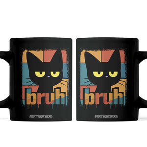 Funny Black Cat Bruh Meme Coffee Mug Funny Black Cat TS14 Black Print Your Wear